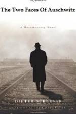 Watch The Two Faces Of Auschwitz 123moviesFree