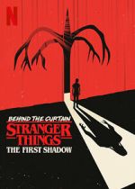 Watch Behind the Curtain: Stranger Things the First Shadow 123moviesFree