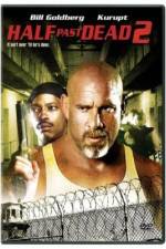 Watch Half Past Dead 2 123moviesFree