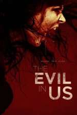 Watch The Evil in Us 123moviesFree