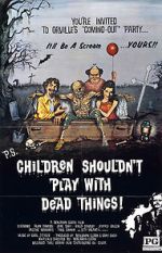 Watch Children Shouldn\'t Play with Dead Things 123moviesFree