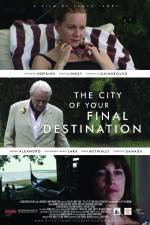 Watch The City of Your Final Destination 123moviesFree