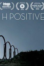 Watch H Positive 123moviesFree
