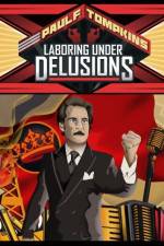 Watch Paul F Tompkins Laboring Under Delusions 123moviesFree