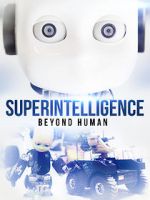 Watch Superintelligence: Beyond Human 123moviesFree