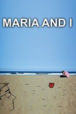 Watch Maria and I 123moviesFree