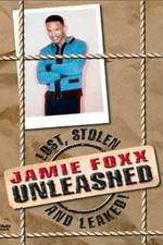 Watch Jamie Foxx Unleashed: Lost, Stolen and Leaked! 123moviesFree