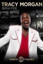 Watch Tracy Morgan: Bona Fide 123moviesFree