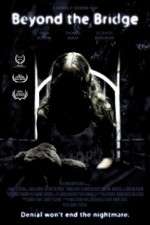 Watch Beyond the Bridge 123moviesFree