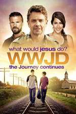 Watch WWJD What Would Jesus Do? The Journey Continues 123moviesFree
