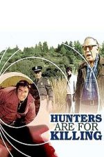 Watch Hunters Are for Killing 123moviesFree