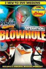 Watch The Penguins of Madagascar Operation Blowhole 123moviesFree