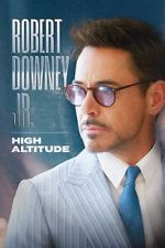 Watch Robert Downey Jr: High Altitude 123moviesFree