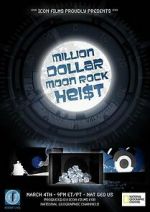 Watch Million Dollar Moon Rock Heist 123moviesFree