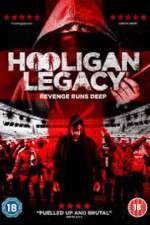 Watch Hooligan Legacy 123moviesFree