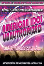 Watch American Idol: Unauthorized 123moviesFree