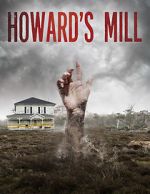 Watch Howard\'s Mill 123moviesFree