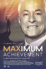 Watch Maximum Achievement: The Brian Tracy Story 123moviesFree