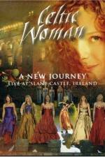 Watch Celtic Woman: A New Journey (2006) 123moviesFree