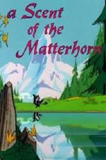 Watch A Scent of the Matterhorn (Short 1961) 123moviesFree