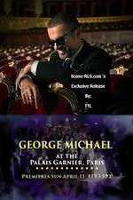 Watch George Michael at the Palais Garnier Paris 123moviesFree