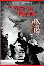 Watch The Yesterday Machine 123moviesFree