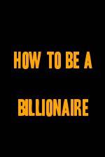 Watch How to Be a Billionaire 123moviesFree