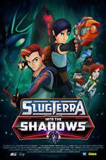 Watch Slugterra Into the Shadows 123moviesFree