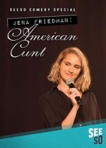 Watch Jena Friedman: American Cunt (TV Special 2016) 123moviesFree