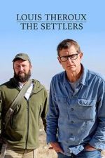 Watch Louis Theroux: The Settlers 123moviesFree