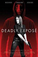 Watch Deadly Expose 123moviesFree