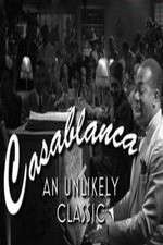 Watch Casablanca: An Unlikely Classic 123moviesFree