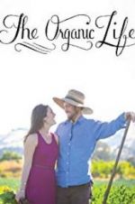 Watch The Organic Life 123moviesFree