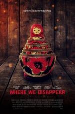 Watch Where We Disappear 123moviesFree