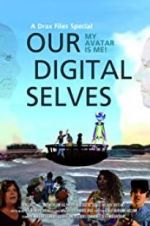 Watch Our Digital Selves 123moviesFree