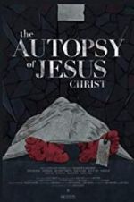 Watch The Autopsy of Jesus Christ 123moviesFree