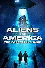 Watch Aliens in America: The Pascagoula Case 123moviesFree