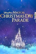 Watch Disney Parks Magical Christmas Day Celebration 123moviesFree