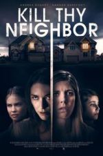 Watch Kill Thy Neighbor 123moviesFree