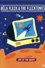 Watch Bela Fleck and the Flecktones - Live at the Quick 123moviesFree