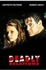 Watch Deadly Relations 123moviesFree