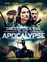 Watch Once Upon a Time in the Apocalypse 123moviesFree