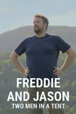 Watch Freddie and Jason: Two Men in a Tent 123moviesFree