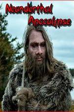 Watch Neanderthal Apocalypse 123moviesFree