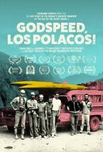 Watch Godspeed, Los Polacos! 123moviesFree