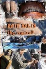 Watch Bath Salts the Musical 123moviesFree