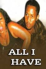 Watch All I Have 123moviesFree