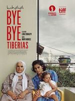 Watch Bye Bye Tiberias 123moviesFree
