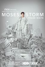 Watch Moses Storm: Trash White (TV Special 2022) 123moviesFree