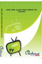 Watch New York 20000 Trees Under The Skyline 123moviesFree